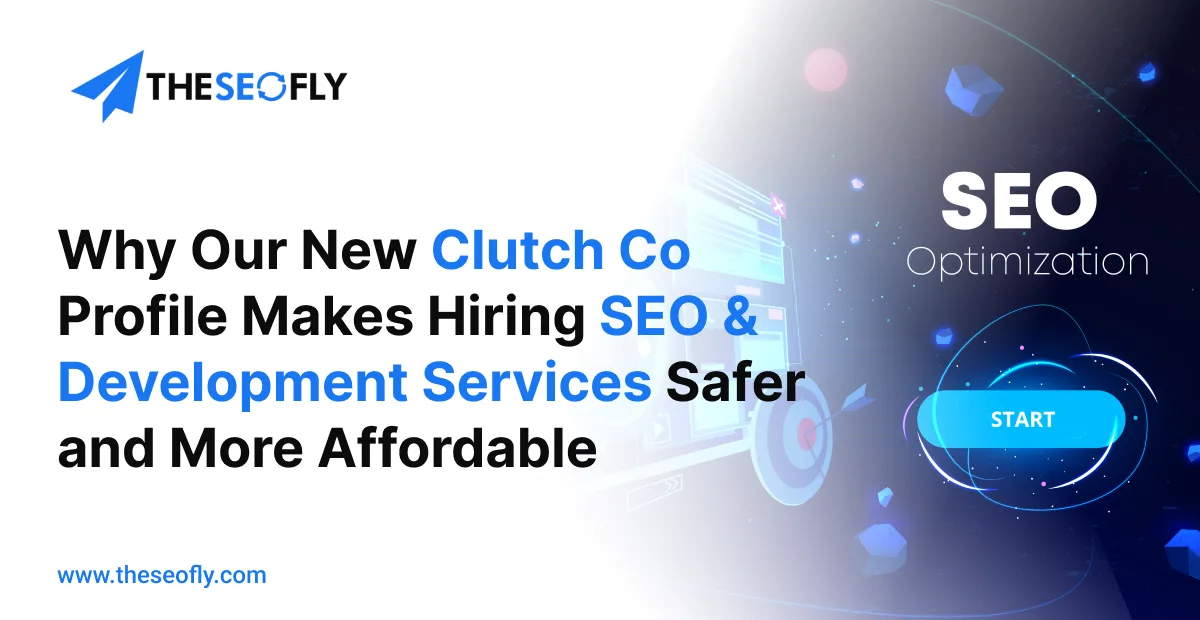 New Clutch Co Profile Makes Hiring SEO & Development Service